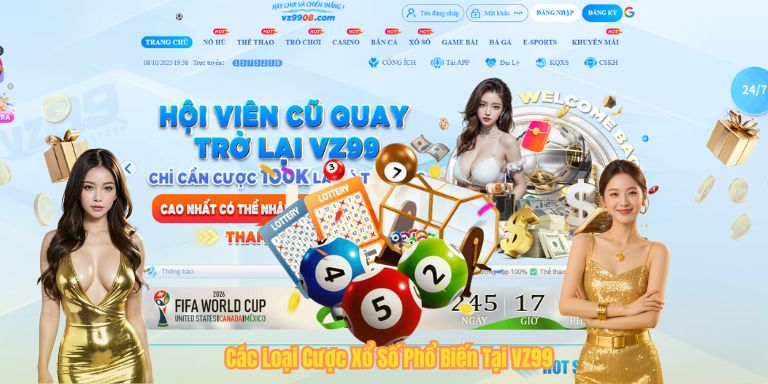 XỔ SỐ VZ99 Các Loại Cược Xổ Số Phổ Biến Tại VZ99