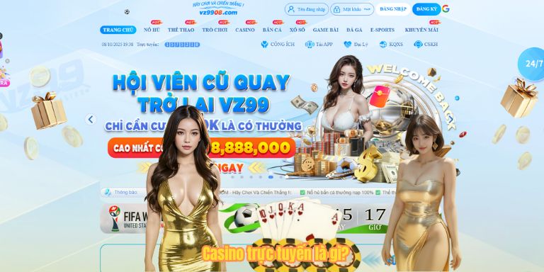 Casino Trực Tuyến Là Gì? Giải Đáp Chi Tiết Cho Người Mới Casino trực tuyến là gì?