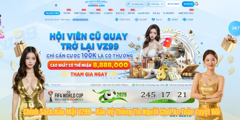CHÍNH SÁCH BẢO MẬT Chính Sách Bảo Mật VZ99 – Bảo Vệ Thông Tin Người Chơi An Toàn Tuyệt Đối