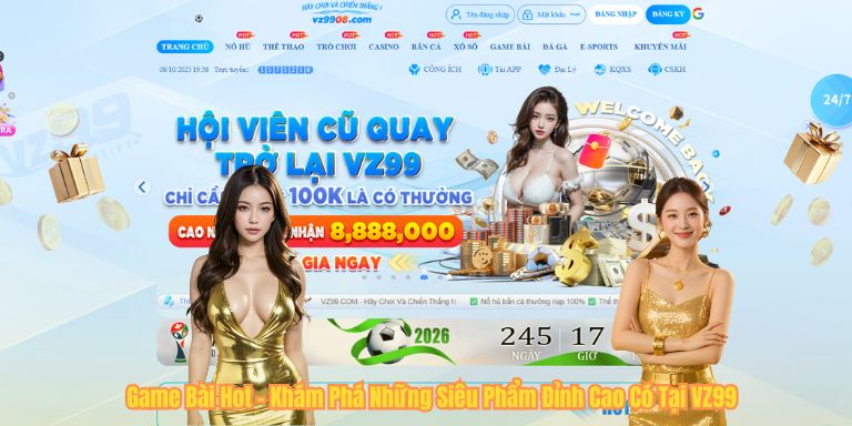 Game Bài Hot – Khám Phá Những Siêu Phẩm Đỉnh Cao Có Tại VZ99 Game Bài Hot – Khám Phá Những Siêu Phẩm Đỉnh Cao Có Tại VZ99