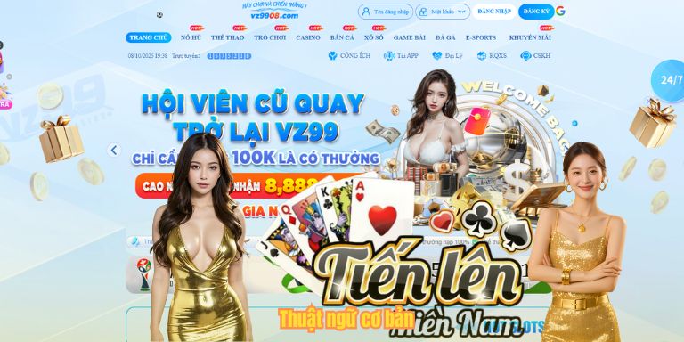 Tiến Lên Miền Nam VZ99 – Sảnh Game Đổi Thưởng Đỉnh Cao Cho Dân Bài Thủ Thuật ngữ cơ bản