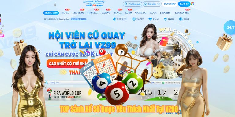 XỔ SỐ VZ99 TOP Sảnh Xổ Số Được Yêu Thích Nhất Tại VZ99